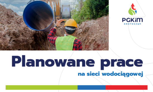 Zdjęcie do Planowane prace na sieci wodociągowej Krotoszyn 18.08.2026 r.