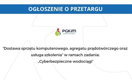 Zdjęcie do Ogłoszenie postępowania w ramach projektu &bdquo;Cyberbezpieczne Wodociągi&rdquo; 19.08.2026 r.