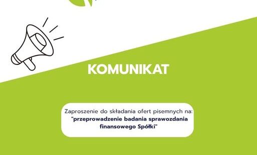 Zdjęcie do Zaproszenie do składania ofert pisemnych na "przeprowadzenie badania sprawozdania finansowego Sp&oacute;łki"