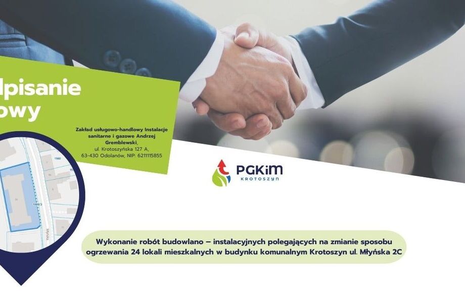 Podpisanie umowy pn. "Wykonanie robót budowlano–instalacyjnych polegających na zmianie sposobu ogrzewania 24 lokali mieszkalnych w budynku komunalnym przy ul. Młyńskiej 2C w Krotoszynie"